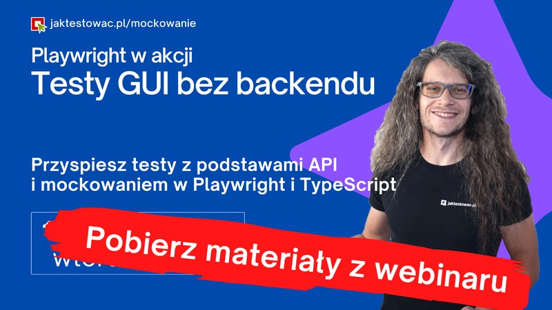 Banner of webinar about Playwright in action – GUI tests without back-end (mocking) from jaktestowac.pl