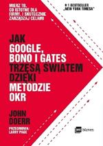Jak Google, Bono i Gates trzęsą światem dzięki metodzie OKR